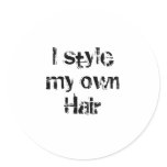 I style my own Hair. Black and White. stickers
