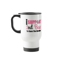 I Support 2nd Base To Save The Boobies Mugs