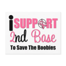 I Support 2nd Base To Save The Boobies