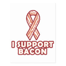 I Support Bacon Postcard