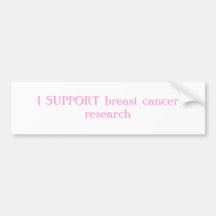 I SUPPORT breast cancer research Bumper Sticker