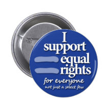 I support equal rights pinback button