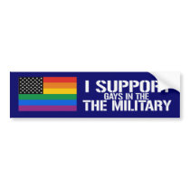 I SUPPORT GAYS IN THE MILITARY BUMPER STICKERS