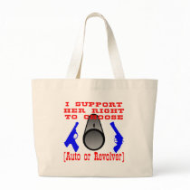 I Support Her Right To Choose Auto Or Revolver bags
