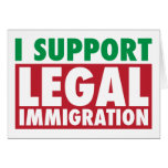 I Support Legal Immigration cards