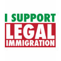 I Support Legal Immigration t-shirts