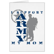 I Support Mom 2 - ARMY Greeting Cards