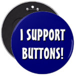 "I Support" Mongo Button (Blue,6 inch)