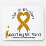 I Support My Best Friend Appendix Cancer Mousepad
