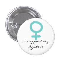 I support my Cysters Pinback Buttons