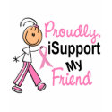 I Support My Friend SFT Breast Cancer T-Shirts & G