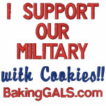 I support our military with Cookies!! embroidered shirts