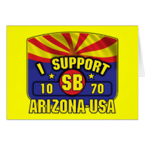 I Support SB1070 - Arizona USA Greeting Card