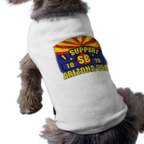 I Support SB1070 - Arizona USA Doggie T Shirt