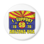 I Support SB1070 - Arizona USA Magnets