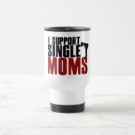 I support single Mm Coffee Mugs
