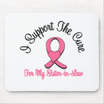 I Support The Cure For My Sister-in-Law Mouse Mat