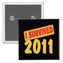 I SURVIVED 2011 BUTTON