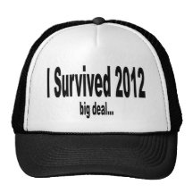 "I Survived 2012" Hat."