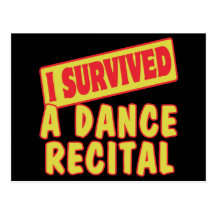 I SURVIVED A DANCE RECITAL POST CARDS