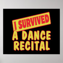 I SURVIVED A DANCE RECITAL PRINT