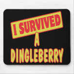 I SURVIVED A DINGLEBERRY MOUSEPAD