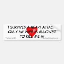 I survived a Heart Attack Bumper Sticker