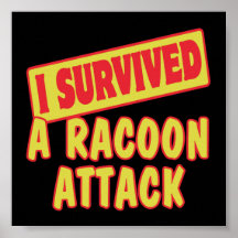 I SURVIVED A RACOON ATTACK PRINT