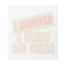 I SURVIVED A REALLY BAD DREAM MEMO PAD