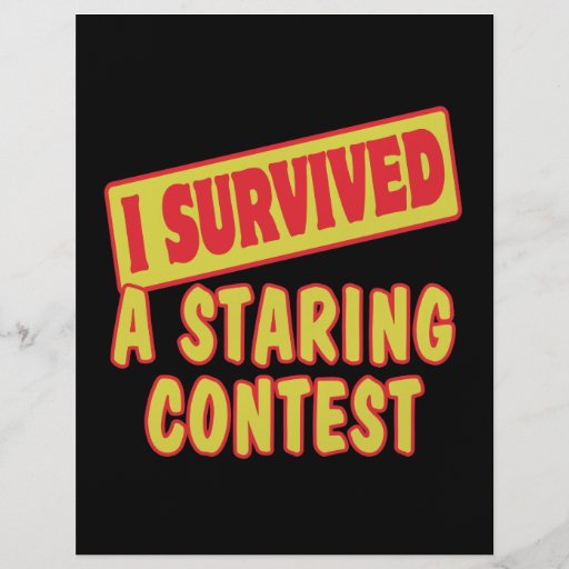 I SURVIVED A STARING CONTEST FULL COLOUR FLYER
