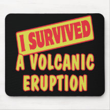 I SURVIVED A VOLCANIC ERUPTION MOUSEPAD