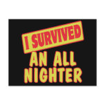 I SURVIVED AN ALL NIGHTER POST CARDS