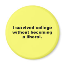 I survived college without becoming a liberal refrigerator magnet