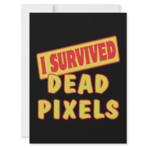 I SURVIVED DEAD PIXELS PERSONALIZED INVITE