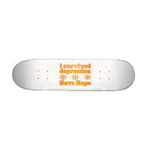 I Survived Depression - Have Hope - Inspire Faith Skateboard Deck