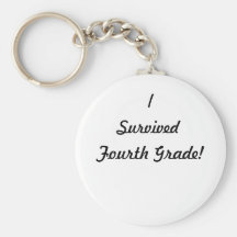 I survived Fourth Grade! Key Chains