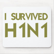 I Survived H1N1 Mousepad