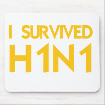 I Survived H1N1 Mousepads
