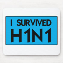 I Survived H1N1 Mouse Pads