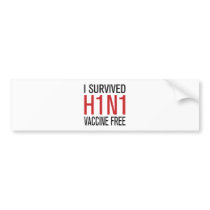 I Survived H1N1 Vaccine Free Bumper Sticker