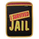 I SURVIVED JAIL SLEEVES FOR iPads