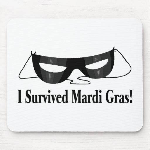 I Survived Mardi Gras Mouse Pads