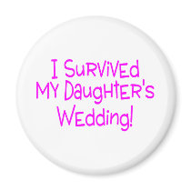 I Survived My Daughters Wedding Pink Refrigerator Magnet