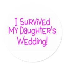 I Survived My Daughters Wedding Pink Sticker
