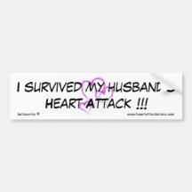 I survived my husband's heart attack bumper stickers