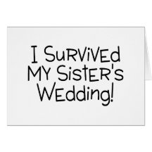 I Survived My Sister's Wedding Black Greeting Card