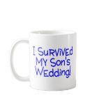 I Survived My Sons Wedding Blue mugs