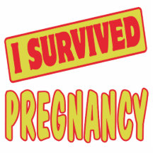 I SURVIVED PREGNANCY PHOTO CUTOUT