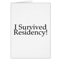 I Survived Residency!