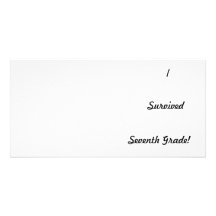 I survived Seventh Grade! Custom Photo Card